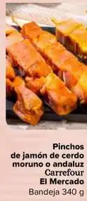 Carrefour Carrefour - pinchos de jamón de cerdo moruno o andaluz el mercado oferta