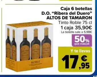 Carrefour Caja 6 botellas D.O. "Ribera del Duero" ALTOS DE TAMARON oferta