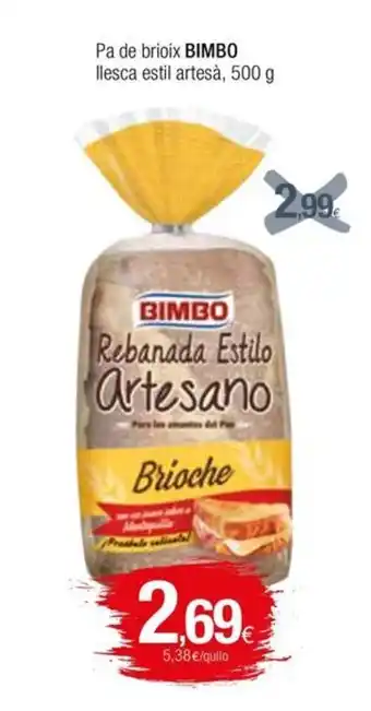 Condis Pa de brioix BIMBO llesca estil artesà, 500 g oferta