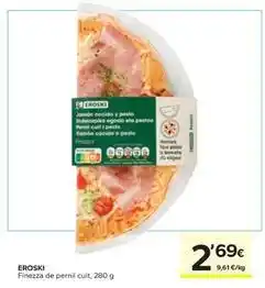 Caprabo Eroski - finezza de pernil cuit oferta