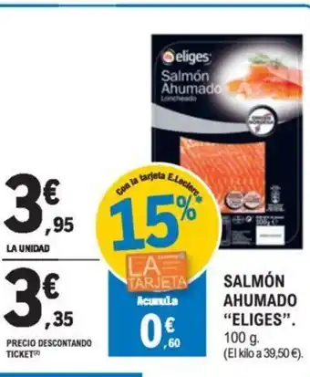 E.Leclerc SALMÓN AHUMADO "ELIGES". oferta