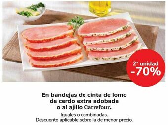 Carrefour En bandejas de cinta de lomo de cerdo extra adobada o al ajillo carrefour oferta