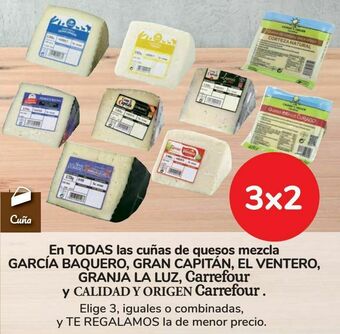 Carrefour En todas las cuñas de quesos mezcla garcía baquero, gran capitán, el ventero, granja la luz, carrefour y calidad y origen car oferta
