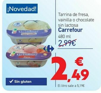 Carrefour Tarrina de fresa, vainilla o chocolate sin lactosa carrefour oferta