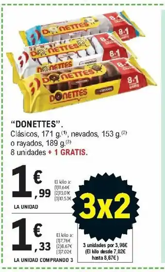 Donettes clásicos 171 g nevados 153 g o rayados 189g , 8 unidades + 1 Gratis