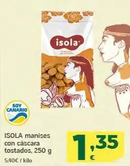 HiperDino Isola - manises con cáscara tostados oferta