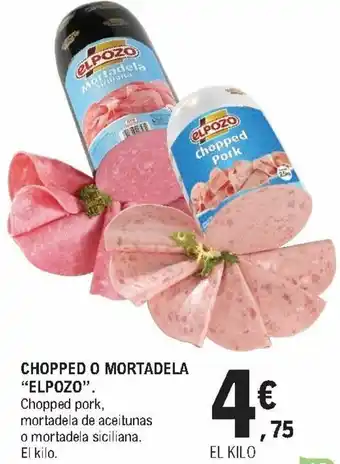 E.Leclerc Chopped o Mortadela "Elpozo" El kilo. oferta