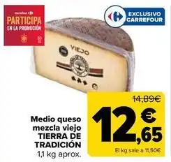 Carrefour Tierra de tradicion - medio queso mezcla viejo oferta