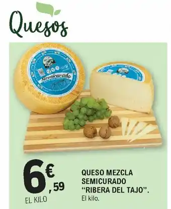 E.Leclerc Ribera Del Tajo Queso Mezcla Semicurado oferta