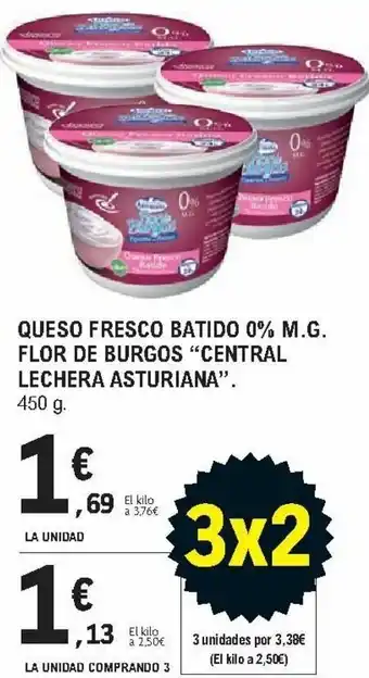 E.Leclerc Queso Fresco Batido 0% M.G. Flor de Burgos "Central Lechera Asturiana" 450 g. La Unidad Comprando 3 oferta