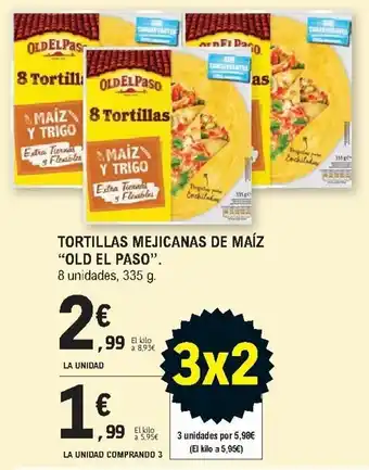 E.Leclerc Tortillas Mejicanas de Maíz "Old el Paso" 8 unidades, 335 g. La Unidad Comprando 3 oferta