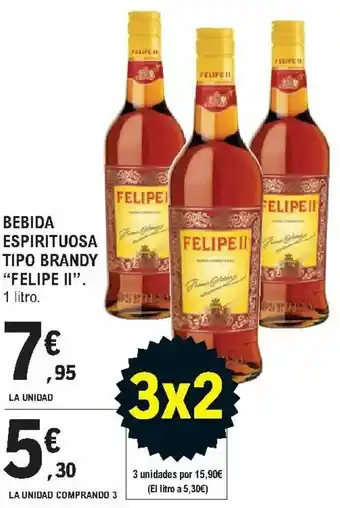 E.Leclerc Bebida Espirituosa Tipo Brandy "Felipe II" 1 litro La Unidad Comprando 3 oferta
