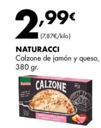 Supermercados Lupa NATURACCI Calzone de jamón y queso, oferta