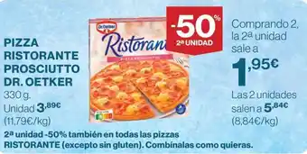 El Corte Inglés PIZZA RISTORANTE PROSCIUTTO DR. OETKER oferta