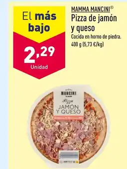 ALDI MAMMA MANCINIⓇ Pizza de jamón y queso oferta