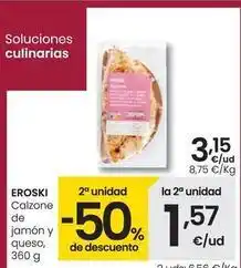 Eroski Eroski - calzone de jamon y queso oferta
