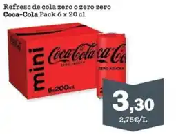 Sorli Refresc de cola zero o zero zero Coca-Cola Pack 6 x 20 cl oferta