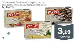 Sorli Calamarsets farcits en oli vegetal, en la seva tinta, en salsa americana o amb gules Pay Pay 72 g oferta