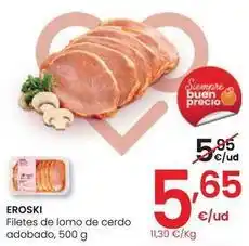 Eroski Eroski - filetes de lomo de cerdo adobado oferta