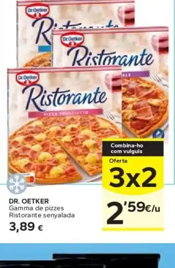 Caprabo DR. OETKER Gamma de pizzes Ristorante senyalada oferta