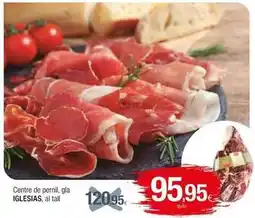 Condis Iglesias - centre de pernil, gla oferta