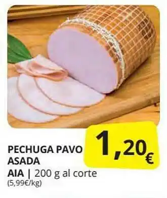 Supermercados MAS Pechuga Pavo Asada Aia 200 g al corte oferta