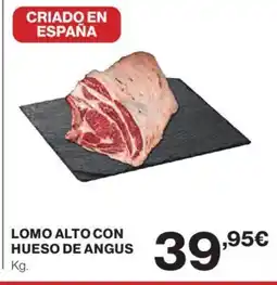 Hipercor LOMO ALTO CON HUESO DE ANGUS oferta