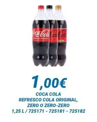 Dialsur Cash & Carry COCA COLA REFRESCO COLA ORIGINAL, ZERO O ZERO-ZERO oferta
