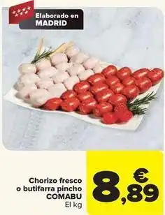 Carrefour Comabu - chorizo fresco o butifarra pincho oferta