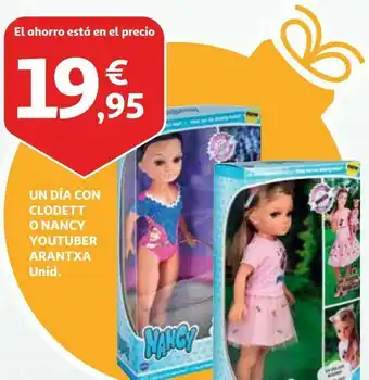 Alcampo Nancy un día con clodett o nancy youtuber arantxa oferta