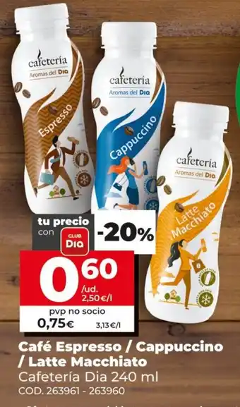Dia Café Espresso / Cappuccino / Latte Macchiato Cafeteria Dia 240ml oferta