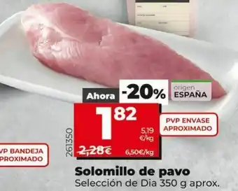 La Plaza de DIA Solomillo de pavo dia 350 g aprox. oferta