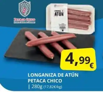Supermercados MAS LONGANIZA DE ATÚN PETACA CHICO oferta
