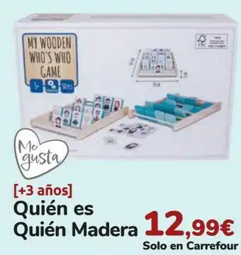 Carrefour Quién es quién madera oferta