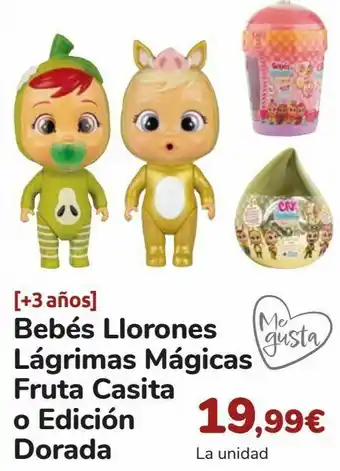 Carrefour Bebé llorones lágrimas mágicas fruta casita o edición dorada oferta