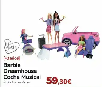 Carrefour Barbie dreamhouse coche musical oferta