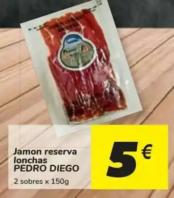 Carrefour Jamón reserva lonchas pedro diego oferta