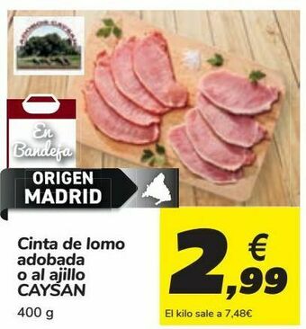 Carrefour Cinta de lomo adobada o al ajillo caysan oferta