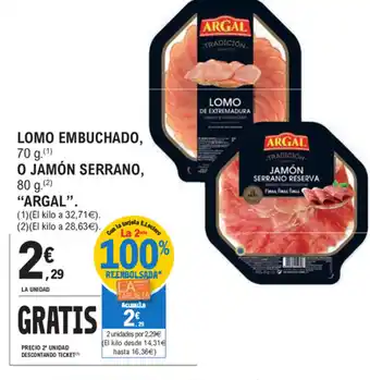 E.Leclerc Argal Lomo Embuchado 70g o Jamón Serrano 80g oferta