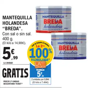 E.Leclerc Breda Mantiquilla Holandesa Con sal o sin sal 400g oferta