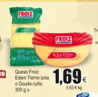 FROIZ Froiz Queso Edam Tierno bola o Gouda cuña 300 g u oferta