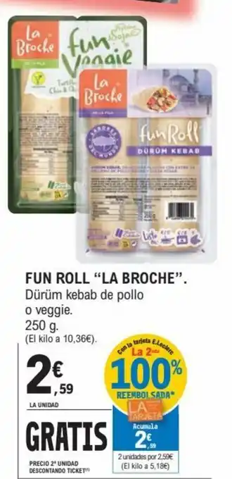 E.Leclerc Fun Roll La Broche Dürúm kebab de pollo o veggie 250g oferta