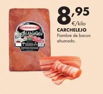 Supermercados Lupa CARCHELEJO Fiambre de bacon ahumado. oferta