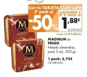 Supermercados Lupa MAGNUM de FRIGO Helado almendras, oferta