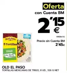 BM Supermercados Old el paso - tortillas mexicanas de trigo oferta