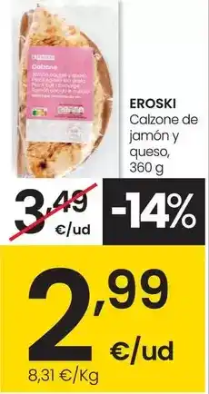 Eroski Eroski - calzone de jamon y queso oferta
