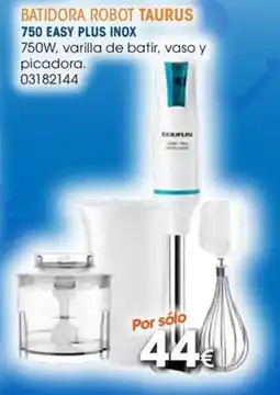 BATIDORA ROBOT TAURUS 750 EASY PLUS INOX