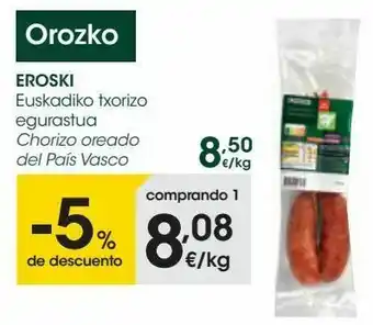 Eroski Chorizo oreado del país vasco oferta