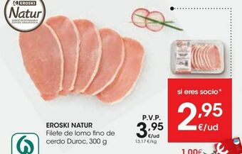 Eroski Eroski natur filete de lomo fino de cerdo duroc oferta