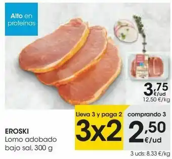 Eroski Eroski lomo adobado bajo sal oferta